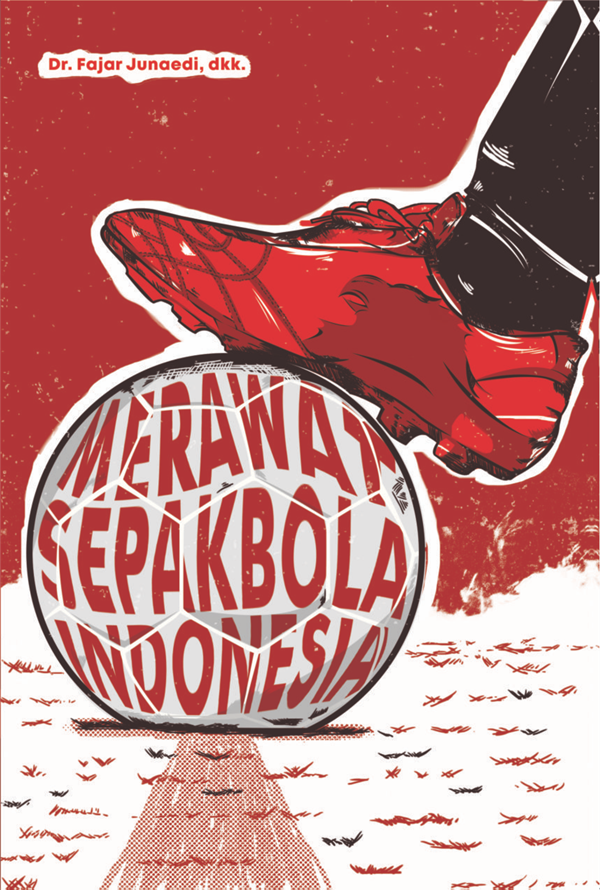 Merawat Sepakbola Indonesia