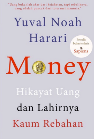 Money: Hikayat Uang dan Lahirnya Kaum Rebahan