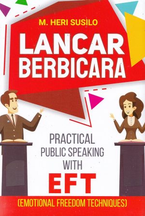 Lancar Berbicara Practical Public Speaking with EFT