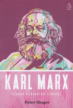 Karl Marx Sebuah Pengantar Singkat