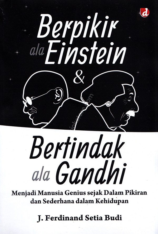 Berpikir Ala Einstein dan Bertindak Ala Gandhi