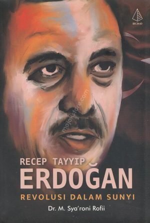 Recep Tayyip Erdogan Revolusi Dalam Sunyi