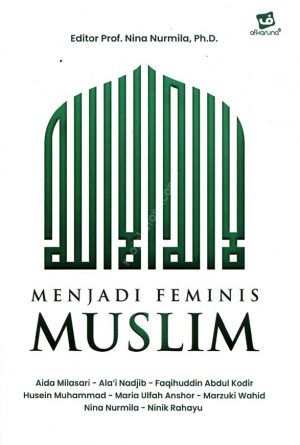 Menjadi Feminis Muslim