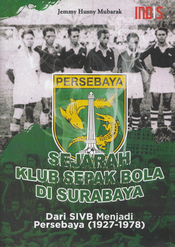 Sejarah Klub Sepakbola di Surabaya dari SIVB Menjadi Persebaya